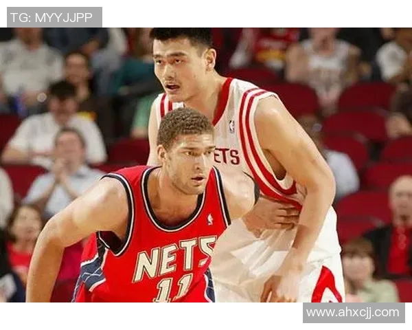 姚明与洛佩兹的篮球传奇对决与友谊的深厚纽带探讨